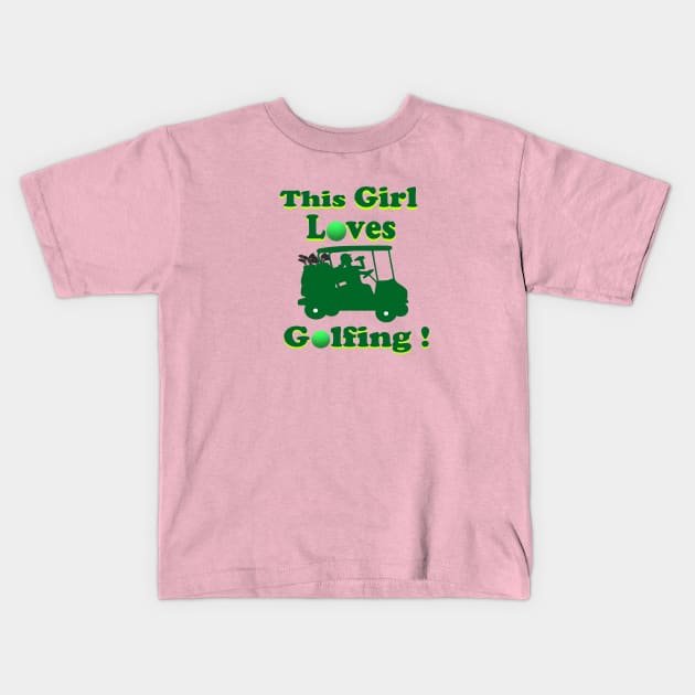 This Girl Loves Golf Kids T-Shirt by KJKlassiks